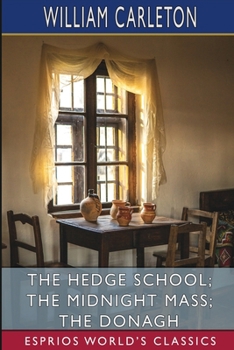 Paperback The Hedge School; The Midnight Mass; The Donagh (Esprios Classics) Book