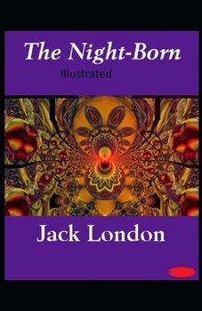 The Night-Born Illustrated