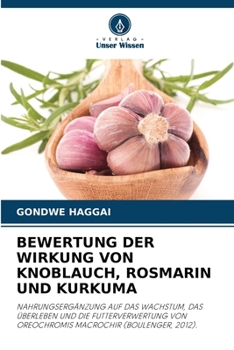 Bewertung Der Wirkung Von Knoblauch, Rosmarin Und Kurkuma
