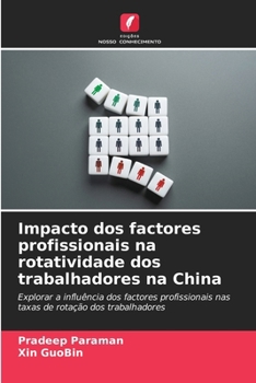 Paperback Impacto dos factores profissionais na rotatividade dos trabalhadores na China [Portuguese] Book