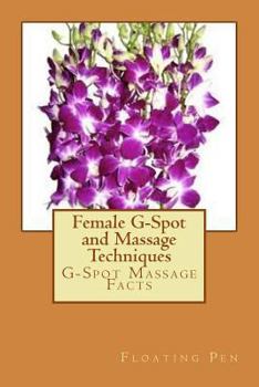 Paperback Female G-Spot and Massage Techniques: G-Spot Massage Facts Book