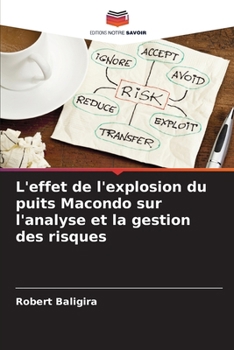 Paperback L'effet de l'explosion du puits Macondo sur l'analyse et la gestion des risques [French] Book
