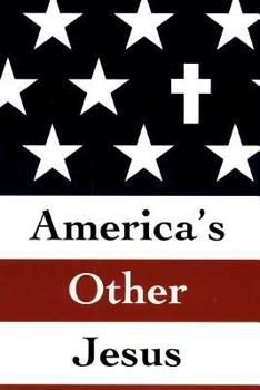 Paperback America's Other Jesus Book