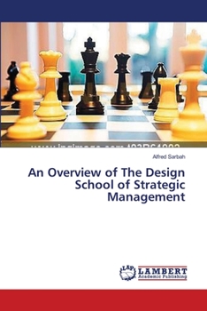 Paperback An Overview of The Design School of Strategic Management Book