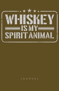 Paperback Whiskey Is My Spirit Animal Journal Book