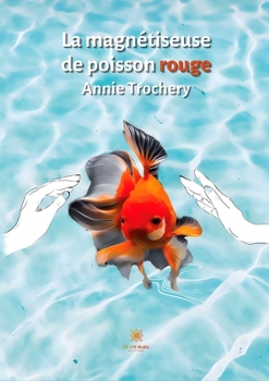 Paperback La magnétiseuse de poisson rouge [French] Book