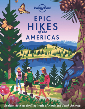 Hardcover Lonely Planet Epic Hikes of the Americas Book