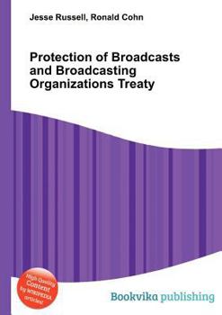Paperback Protection of Broadcasts and Broadcasting Organizations Treaty Book