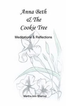 Paperback Anna Beth & The Cookie Tree: Meditations & Reflections Book