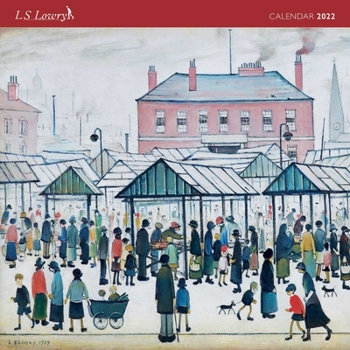 Calendar L.S. Lowry Wall Calendar 2022 (Art Calendar) Book