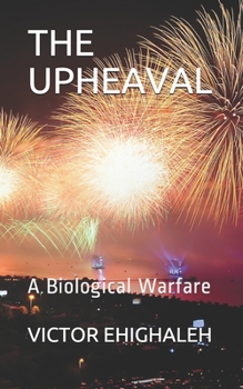 Paperback The Upheaval: A Biological Warfare Book