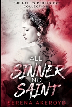 Paperback All Sinner No Saint (Hell's Rebels' MC: A Duet) Book