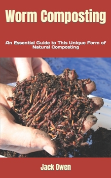 Paperback Worm Composting: An Essential Guide to This Unique Form of Natural Composting Book