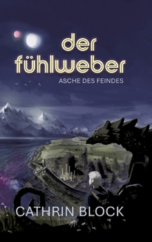 Der Fühlweber: Asche des Feindes