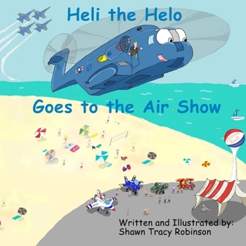 Paperback Heli the Helo: Goes to the Air Show Book
