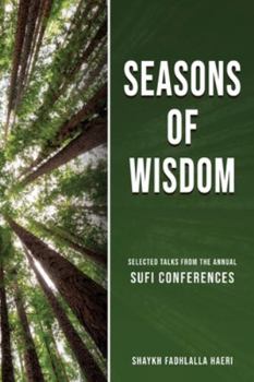 Paperback Seasons of Wisdom: Selected Talks from the Annual Sufi Conferences Book