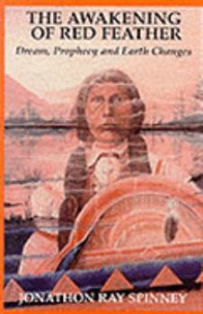 Paperback Awakening of Red Feather: Dream, Prophecy and Earth Changes Book