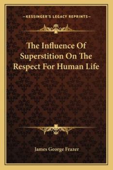 The Influence Of Superstition On The Respect For Human Life
