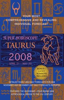 Taurus (Super Horoscopes 2008) (Super Horoscopes)