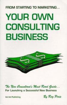 Paperback From Starting to Marketing...: Your Own Consulting Business Book