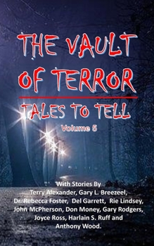 Paperback The Vault of Terror: Tales to Tell Vol. 5 Book