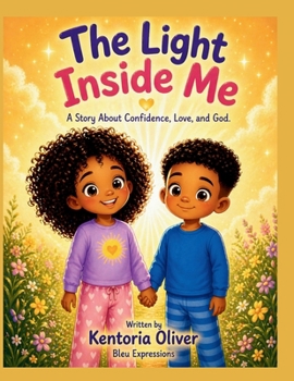 Paperback The Light Inside Me: A Story About Confidence, Love and God. Book