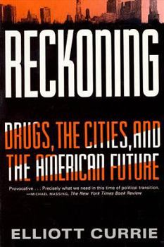 Paperback Reckoning: Drugs, the Cities, and the American Future Book