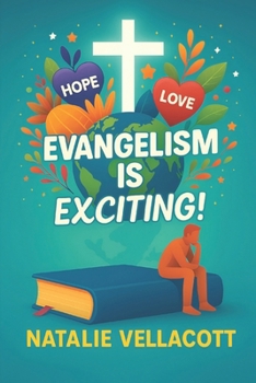 Evangelism is Exciting!: Catch the Vision and Share the Good News of Jesus