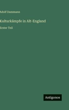 Kulturkämpfe in Alt-England: Erster Teil
