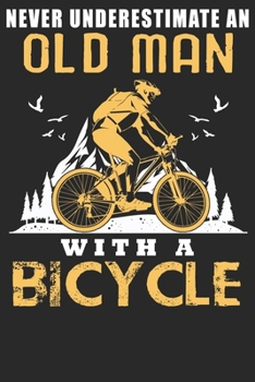 Paperback Nerver underestimate an old man: Notizbuch DIN A5 Blanko 120 Seiten Fahrrad MTB Mountainbike Rennrad Downhill Radsport Bike Geschenkidee & Weihnachten [German] Book