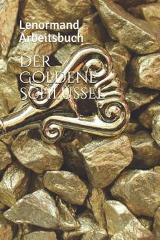 Paperback Der Goldene Schlüssel: Lenormand Arbeitsbuch [German] Book