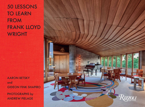 Hardcover 50 Lessons to Learn from Frank Lloyd Wright Book
