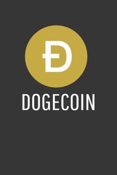 Dogecoin Notebook: Lined Journal, 120 Pages, 6 x 9, Affordable Cryptocurrency, Blockchain Crypto Gift Journal Matte Finish