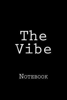 Paperback The Vibe: Notebook Book