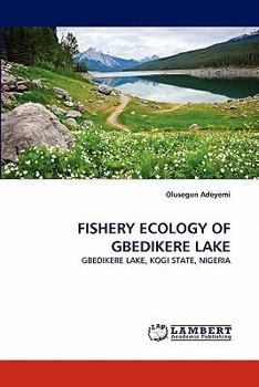 Paperback Fishery Ecology of Gbedikere Lake Book