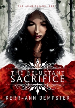 The Reluctant Sacrifice - Book #1 of the Aramithians