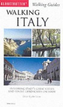 Paperback Globetrotter Walking Guides: Walking Italy: Exploring Italy's Great Cities and Finest Landscapes on Foot (Globetrotter Walking Guides) Book