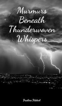 Hardcover Murmurs Beneath Thunderwoven Whispers Book