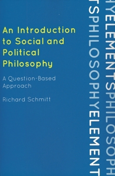 Paperback Introduction to Social and Political Philosophy: A Question-Based Approach Book
