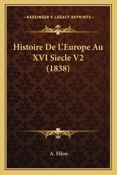 Paperback Histoire De L'Europe Au XVI Siecle V2 (1838) [French] Book
