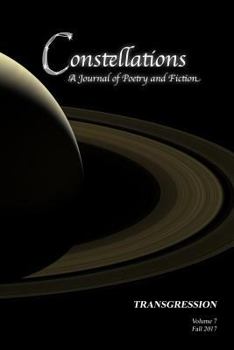 Paperback Constellations: A Journal of Poetry and Fiction v.7: Transgression Book