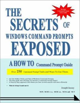 Paperback The Secrets of Windows Command Prompts Exposed Book