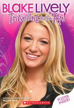 Mass Market Paperback Blake Lively: Traveling to the Top Book