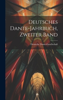 Hardcover Deutsches Dante-Jahrbuch, Zweiter Band [German] Book