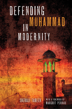 Paperback Defending Mu&#7717;ammad in Modernity Book