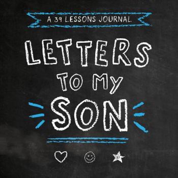 Paperback Letters to My Son: a 39 Lessons Journal Book