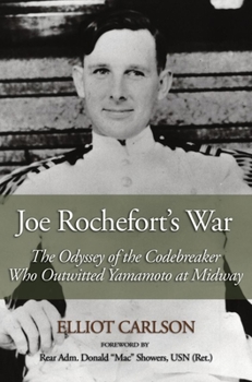 Paperback Joe Rochefort's War: The Odyssey of the Codebreaker Who Outwitted Yamamoto at Midway Book