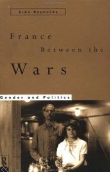 Paperback France Between the Wars: Gender and Politics Book