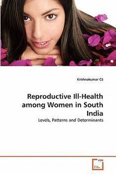 Paperback Reproductive Ill-Health among Women in South India Book