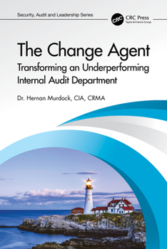 Paperback The Change Agent: Transforming an Underperforming Internal Audit Department Book